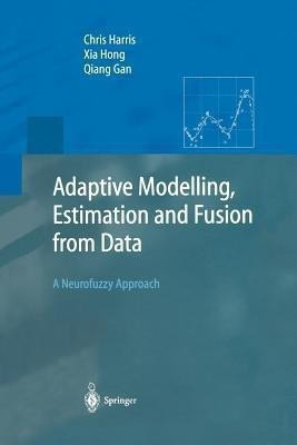 Adaptive Modelling, Estimation and Fusion from Data(English, Paperback, Harris Chris)