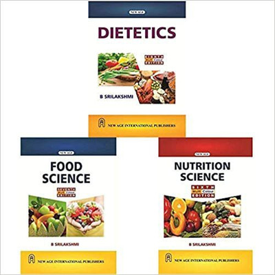 Dietetics - Multi Colour Edition + Food Science (Multi Colour Edition) + Nutrition Science (Multi Colour Edition) (Set Of 3 Books)(Paperback, B SRILAKSHMI)