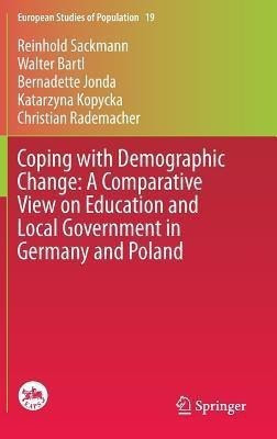 Coping with Demographic Change: A Comparative View on Education and Local Government in Germany and Poland(English, Hardcover, Sackmann Reinhold)
