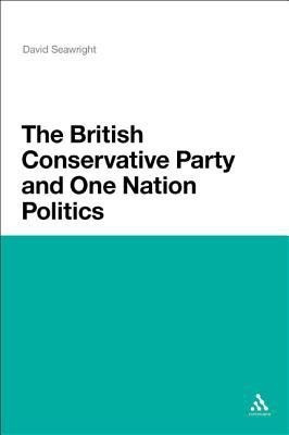 The British Conservative Party and One Nation Politics(English, Hardcover, Seawright David Dr.)