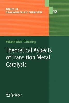 Theoretical Aspects of Transition Metal Catalysis(English, Paperback, unknown)