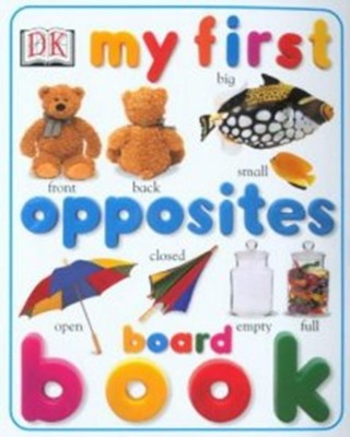 My First Opposites Board Book(English, Board book, DK)