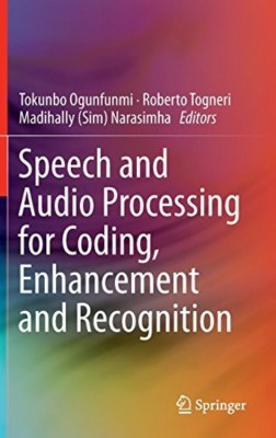 Speech and Audio Processing for Coding, Enhancement and Recognition(English, Hardcover, unknown)