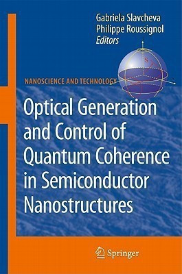 Optical Generation and Control of Quantum Coherence in Semiconductor Nanostructures(English, Hardcover, unknown)