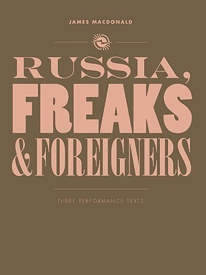 Russia, Freaks and Foreigners(English, Paperback, MacDonald James)