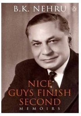 Nice Guys Finish Second(English, Paperback, Nehru B. K.)