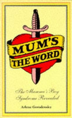 Mum's the Word(English, Paperback, Gorodensky Arlene)