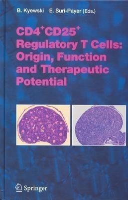 CD4+CD25+ Regulatory T Cells: Origin, Function and Therapeutic Potential(English, Hardcover, unknown)