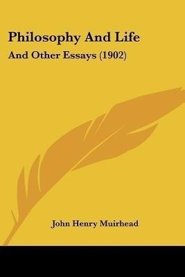 Philosophy And Life(English, Paperback, Muirhead John Henry)