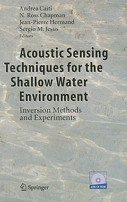 Acoustic Sensing Techniques for the Shallow Water Environment  - Inversion Methods and Experiments [With CDROM](English, Mixed media product, unknown)