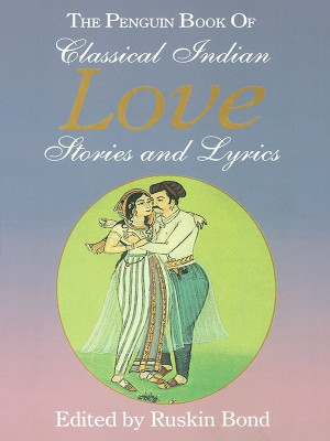 The Penguin Book of Classical Indian Love Stories and Lyrics(English, Electronic book text, Bond Ruskin)
