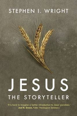 Jesus the Storyteller(English, Paperback, Wright Stephen I)