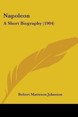 Napoleon(English, Paperback, Johnston Robert Matteson)