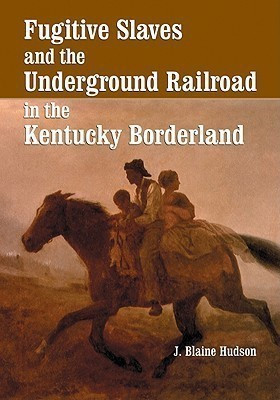 Fugitive Slaves and the Underground Railroad in the Kentucky Borderland(English, Paperback, unknown)