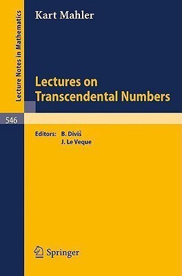 Lectures on Transcendental Numbers(English, Paperback, Mahler K.)