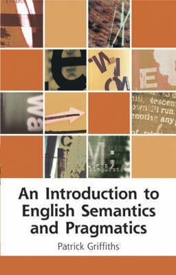 An Introduction to English Semantics and Pragmatics(English, Hardcover, Griffiths Patrick)