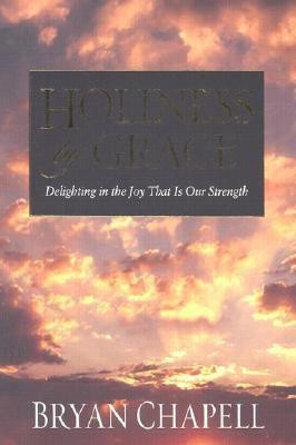 Holiness by Grace(English, Paperback, Chapell Bryan)