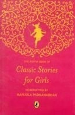 The Puffin Book of Classic Stories for Girls(English, Paperback, Padmanabhan Manjula)