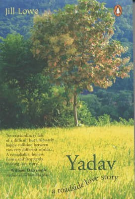 Yadav  - A Roadside Love Story(English, Paperback, Lowe Jill)