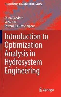 Introduction to Optimization Analysis in Hydrosystem Engineering(English, Hardcover, Goodarzi Ehsan)