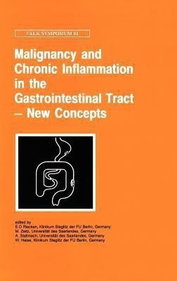 Malignancy and Chronic Inflammation in the Gastrointestinal Tract - New Concepts(English, Hardcover, unknown)