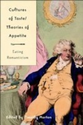 Cultures of Taste/Theories of Appetite: Eating Romanticism(English, Paperback, Morton T.)