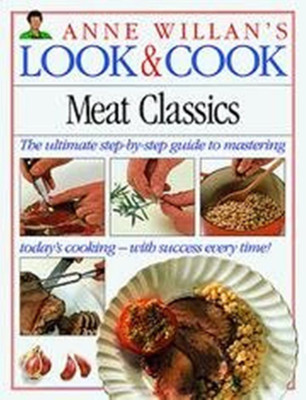 Look And Cook: 6 Meat Classics(English, Hardcover, Willan Anne)