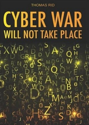 Cyber War Will Not Take Place  - Will Not Take Place(English, Hardcover, Rid Thomas)