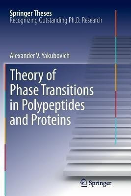 Theory of Phase Transitions in Polypeptides and Proteins(English, Paperback, Yakubovich Alexander V.)