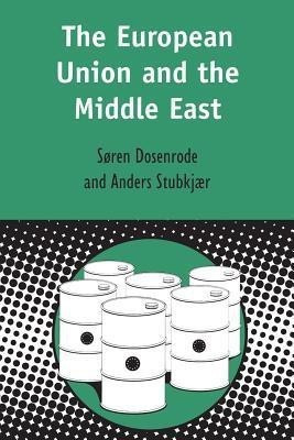 The European Union and the Middle East(English, Paperback, von Dosenrode Soren)