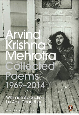 Collected Poems(English, Paperback, Chaudhuri) Arvind Krishna Mehrotra (Introduction by Amit)