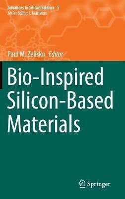 Bio-Inspired Silicon-Based Materials(English, Hardcover, unknown)