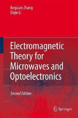 Electromagnetic Theory for Microwaves and Optoelectronics(English, Hardcover, Zhang Kequian)