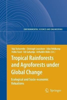 Tropical Rainforests and Agroforests under Global Change(English, Paperback, unknown)