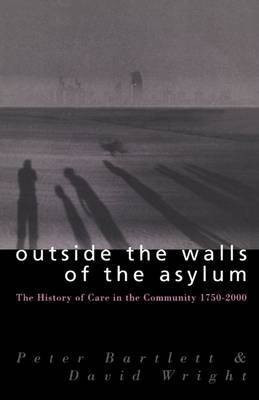 Outside the Walls of the Asylum(English, Hardcover, Bartlett Peter)