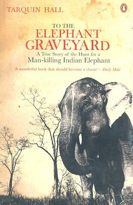 To the Elephant Graveyard(English, Paperback, Hall Tarquin)