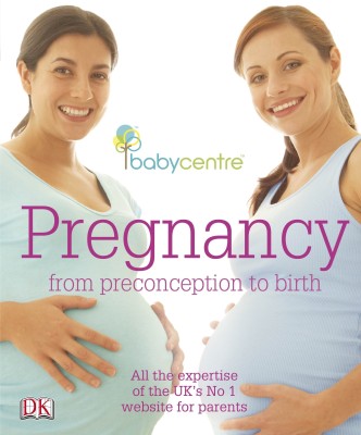 Babycentre Pregnancy - from Preconception to Birth(English, Paperback, unknown)