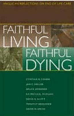 Faithful Living, Faithful Dying(English, Paperback, End of Life Task Force of the Standing Commission on National Concerns)