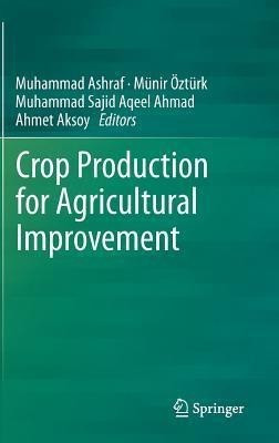 Crop Production for Agricultural Improvement(English, Hardcover, unknown)