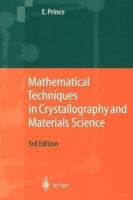 Mathematical Techniques in Crystallography and Materials Science(English, Paperback, Prince Edward)