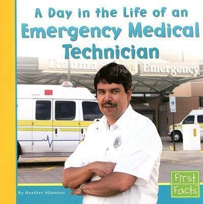 A Day in the Life of an Emergency Medical Technician (Community Helpers at Work)(English, Paperback, Adamson Heather)