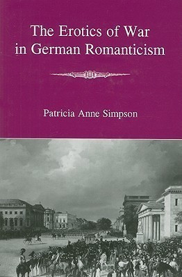 The Erotics of War in German Romanticism(English, Hardcover, Simpson Patricia Anne)