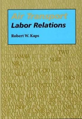 Air Transport Labor Relations(English, Hardcover, unknown)