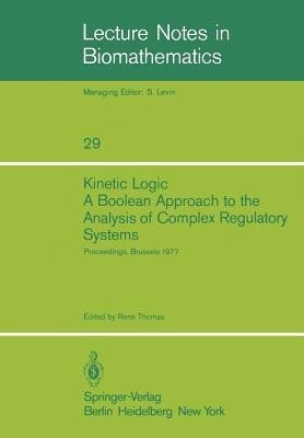 Kinetic Logic: A Boolean Approach to the Analysis of Complex Regulatory Systems(English, Paperback, unknown)