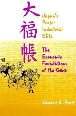 Japan's Protoindustrial Elite(English, Hardcover, Pratt Edward E.)