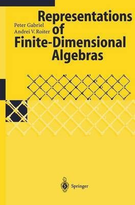 Representations of Finite-Dimensional Algebras(English, Hardcover, Gabriel Peter)