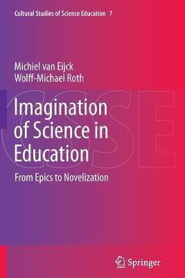 Imagination of Science in Education(English, Paperback, van Eijck Michiel)