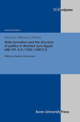 State Formation and the Structure of Politics in Mamluk Syro-Egypt, 648-741 A.H./1250-1340 C.E.(English, Hardcover, Clifford Winslow Williams)