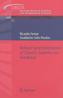 Robust Synchronization of Chaotic Systems via Feedback(English, Paperback, Femat Ricardo)