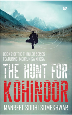 The Hunt for Kohinoor(English, Paperback, Someshwar Manreet Sodhi)